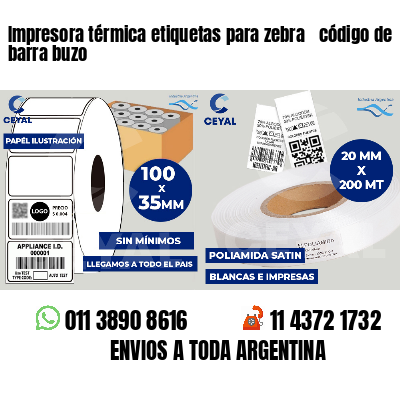 Impresora térmica etiquetas para zebra  código de barra buzo